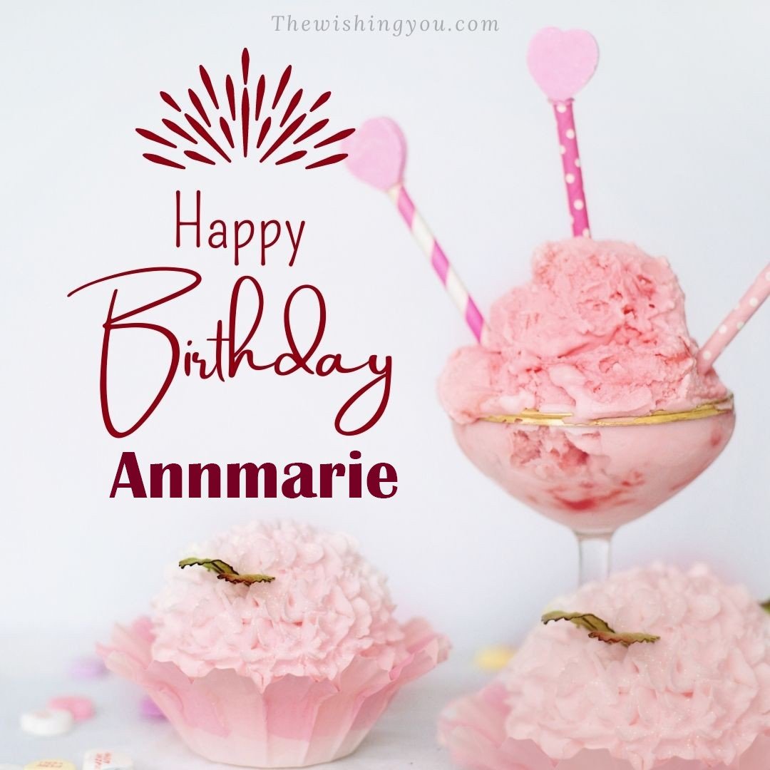 Happy birthday Annmarie written on image pink cup cake and Light White background