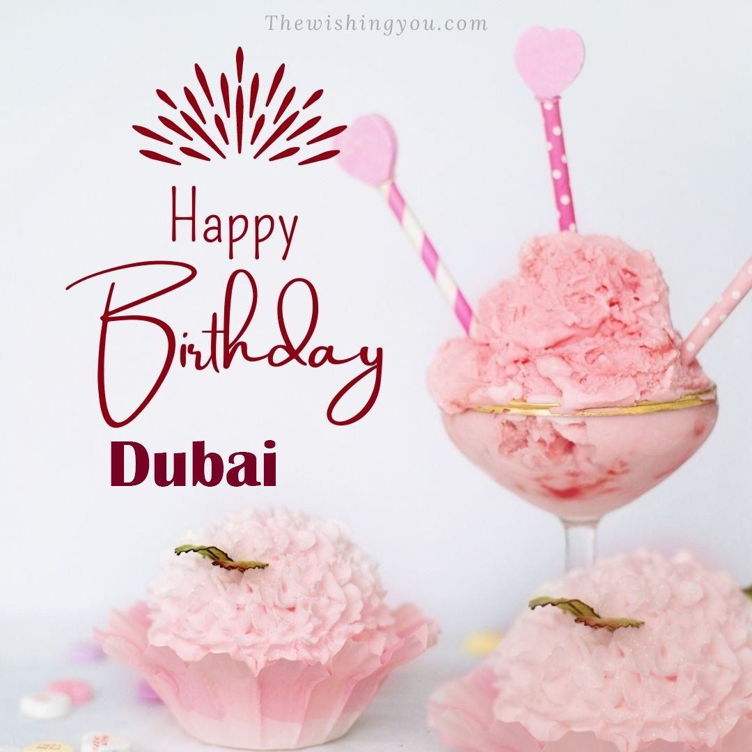 Happy birthday Dubai written on image pink cup cake and Light White background