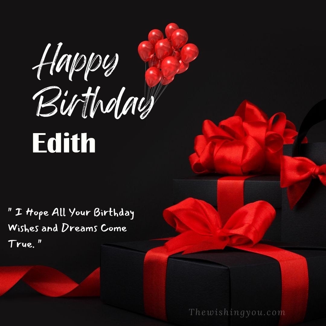 Happy birthday Edith written on image red ballons and gift box with red ribbon Dark Black background