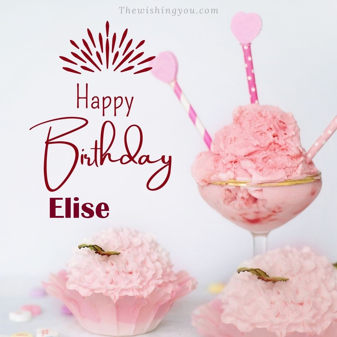 Happy birthday Elise written on image pink cup cake and Light White background