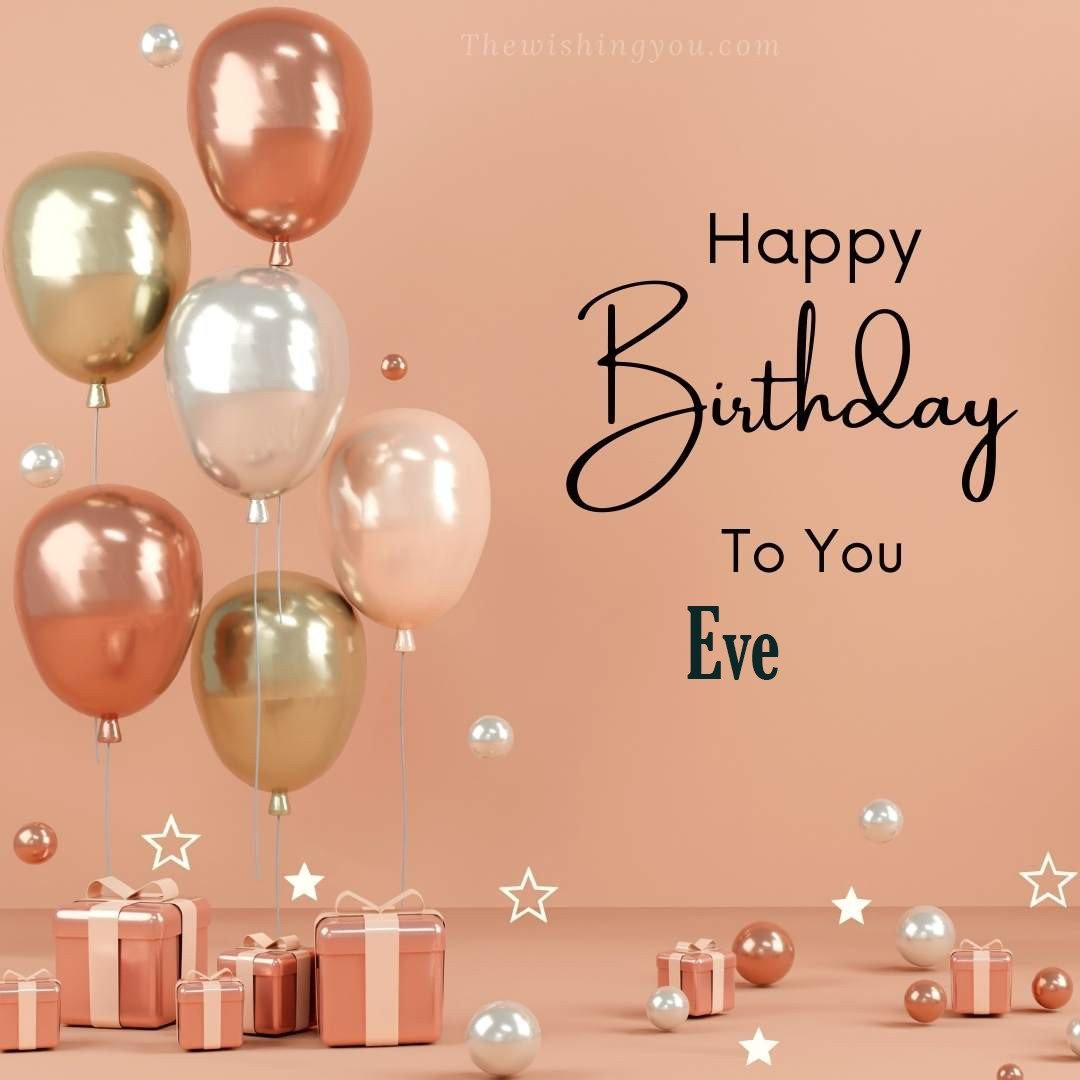 Happy birthday Eve written on image Light Yello and white and pink Balloons with many gift box Pink Background