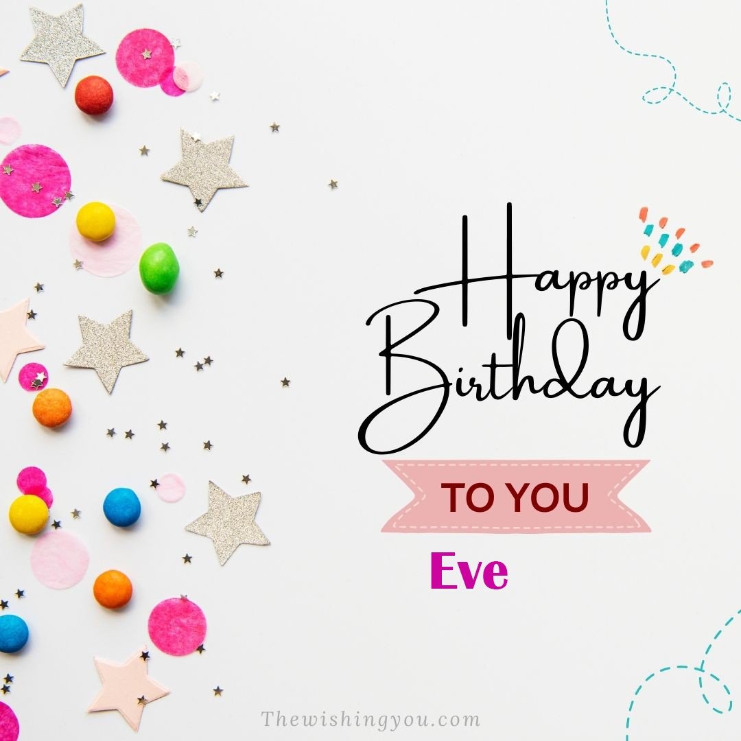 Happy birthday Eve written on image Star and ballonWhite background