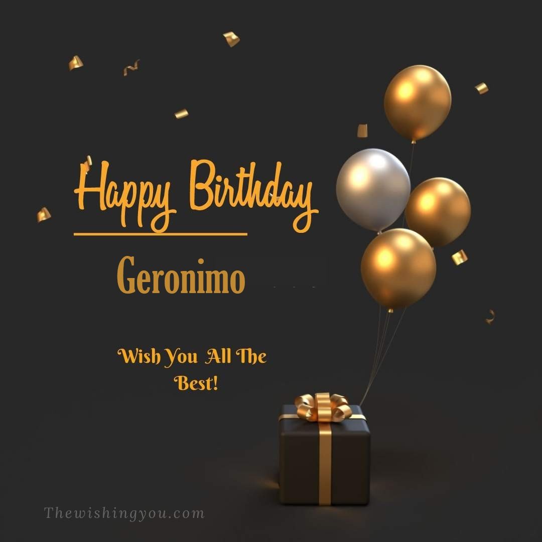Happy birthday Geronimo written on image Light Yello and white Balloons with gift box Dark Background