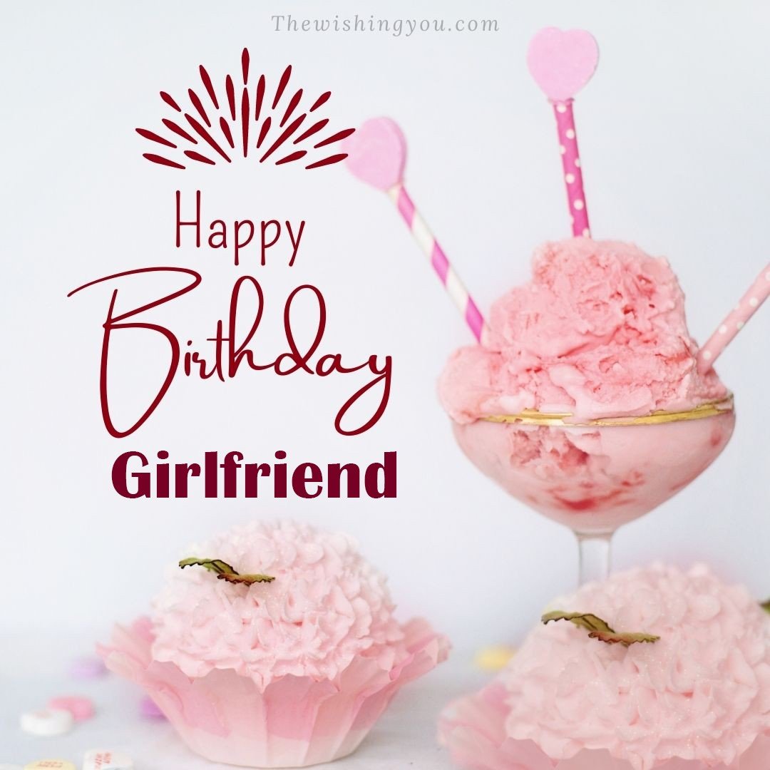 Happy birthday Girlfriend written on image pink cup cake and Light White background