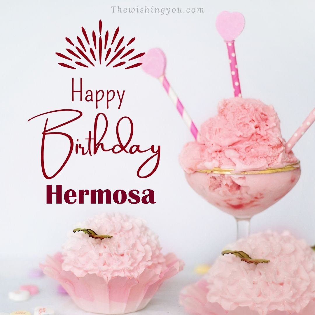 Happy birthday Hermosa written on image pink cup cake and Light White background