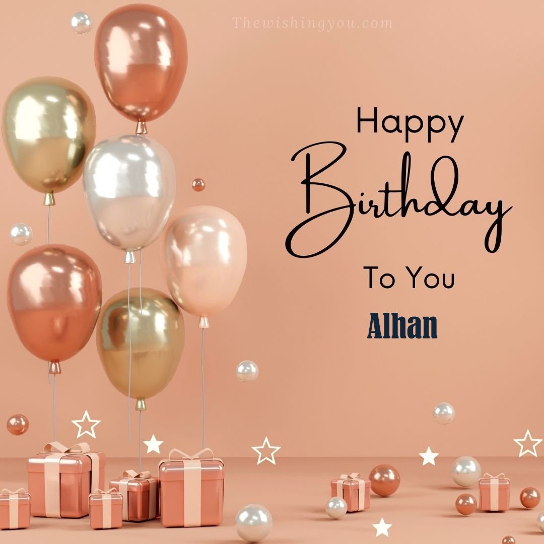 Happy Birthday Alhan written on image Light Yello and white and pink Balloons with many gift box Pink Background