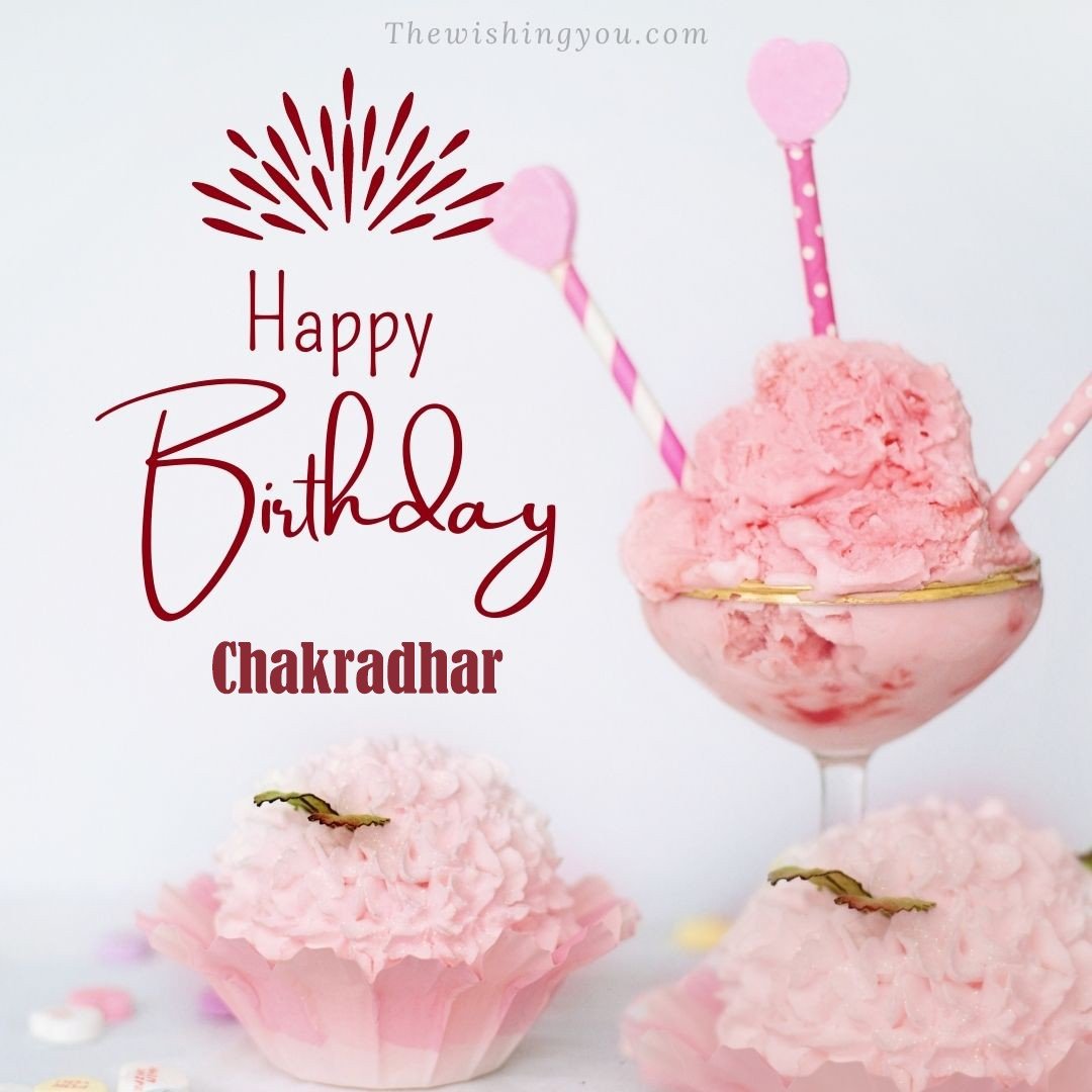 Happy Birthday Chakradhar written on image pink cup cake and Light White background