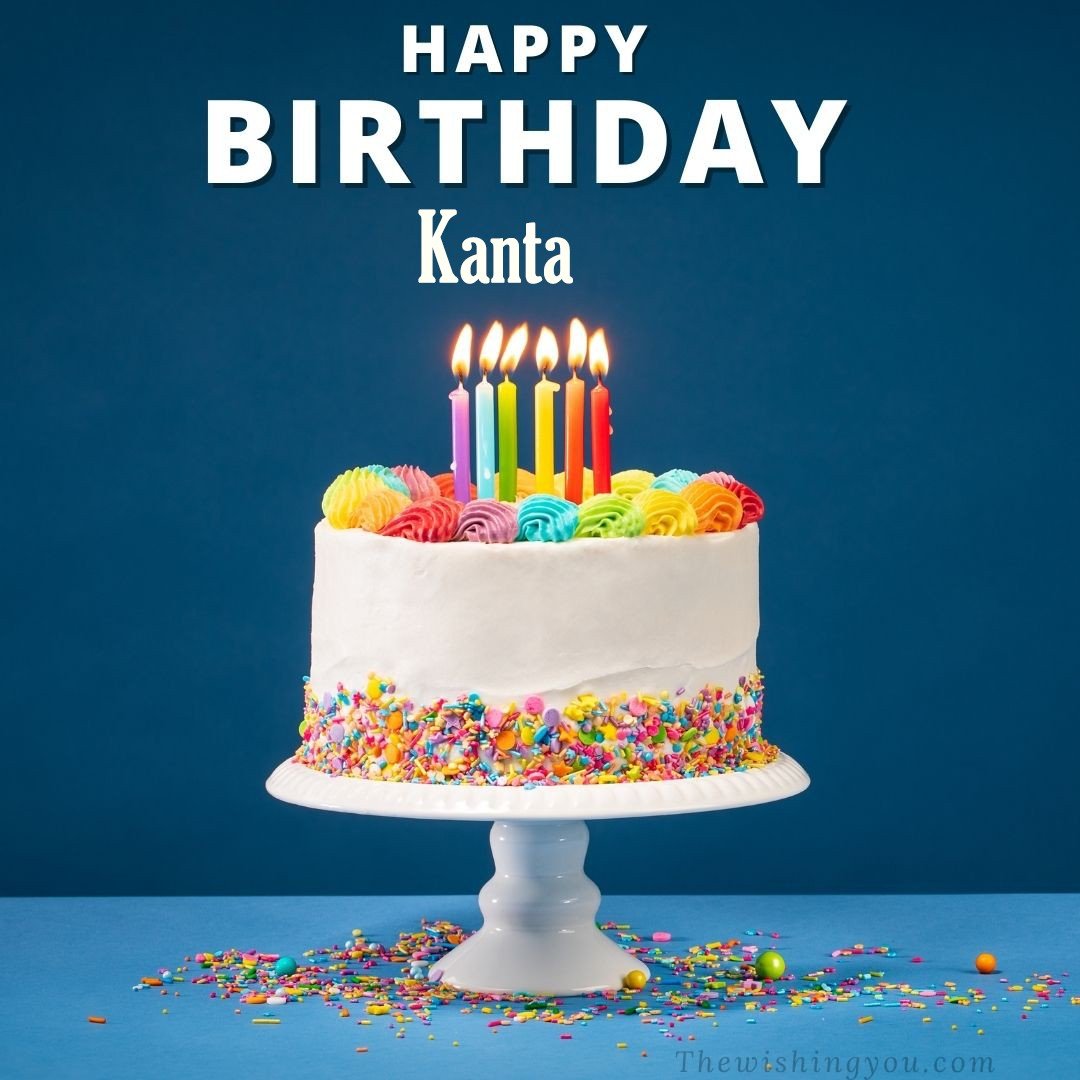 Happy birthday Kanta written on image White cake keep on White stand and burning candles Sky background