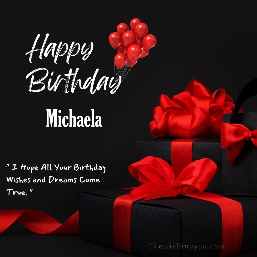 Happy birthday Michaela written on image red ballons and gift box with red ribbon Dark Black background