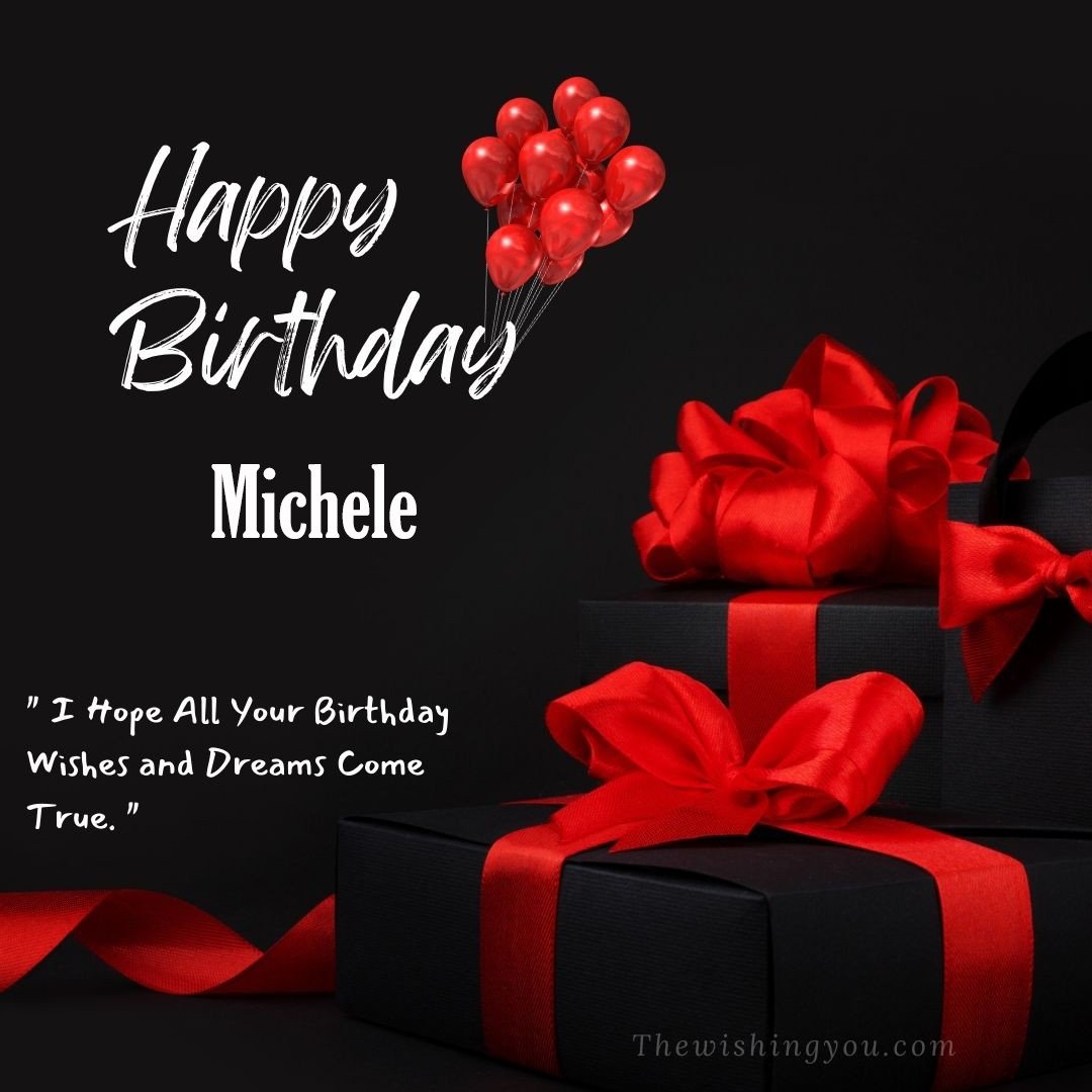 Happy birthday Michele written on image red ballons and gift box with red ribbon Dark Black background
