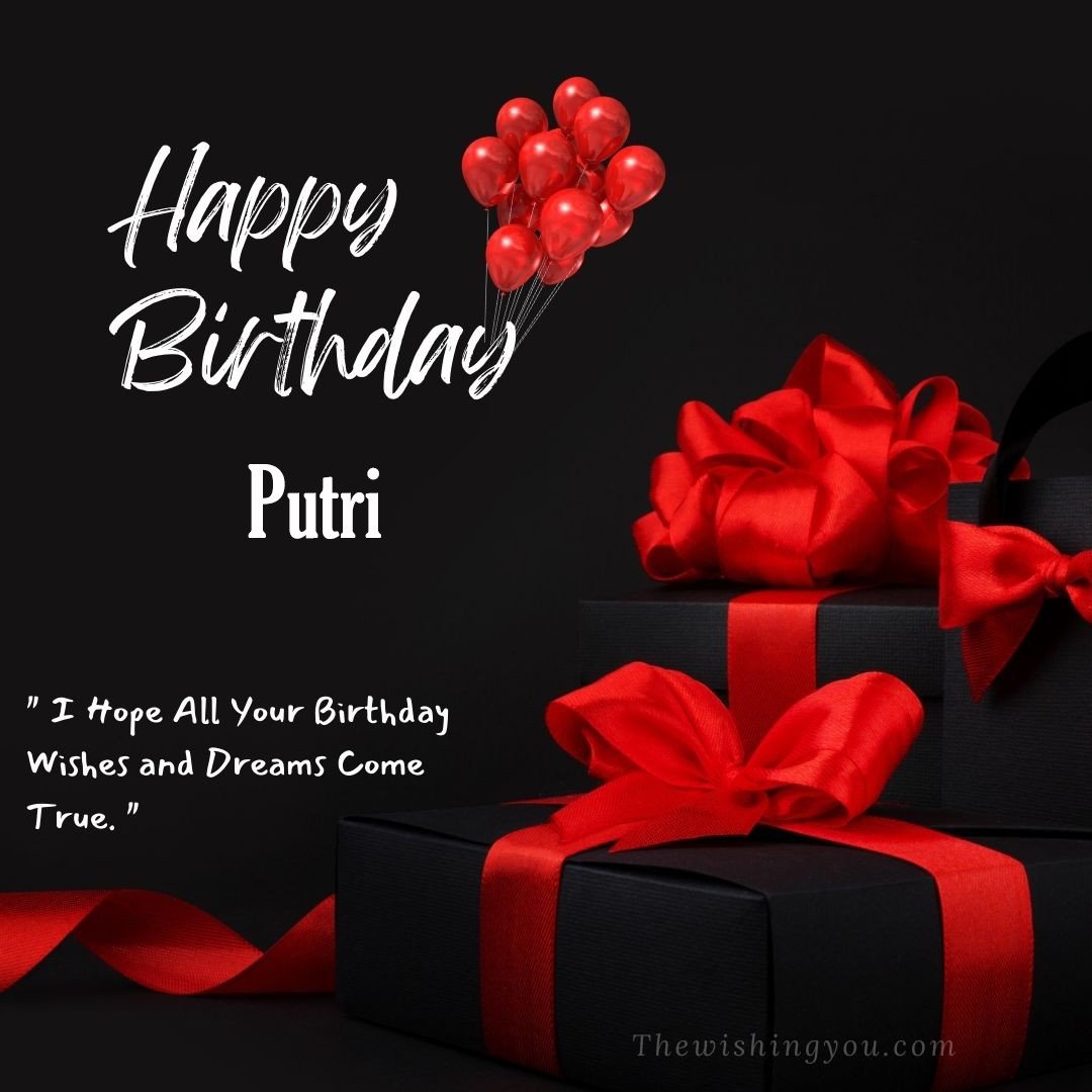 Happy birthday Putri written on image red ballons and gift box with red ribbon Dark Black background