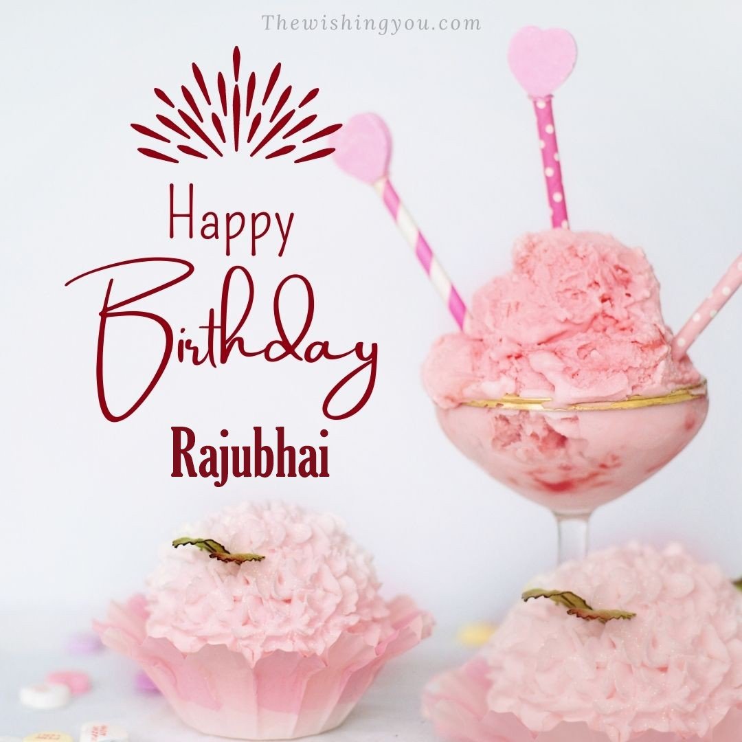Happy birthday Rajubhai written on image pink cup cake and Light White background