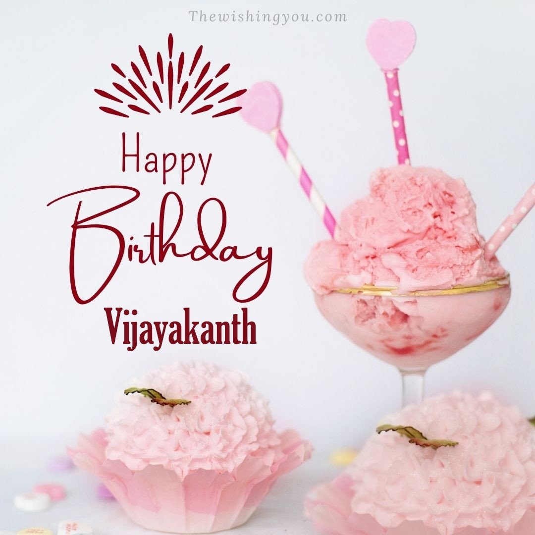 Happy birthday Vijayakanth written on image pink cup cake and Light White background
