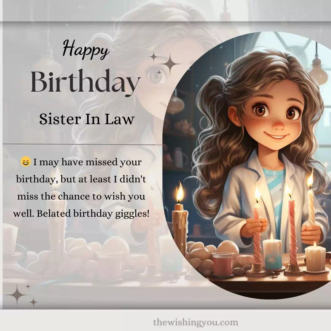 Belated Birthday Wishes For Sister In Law 10 Belated Birthday Wishes For Sister In Law 10