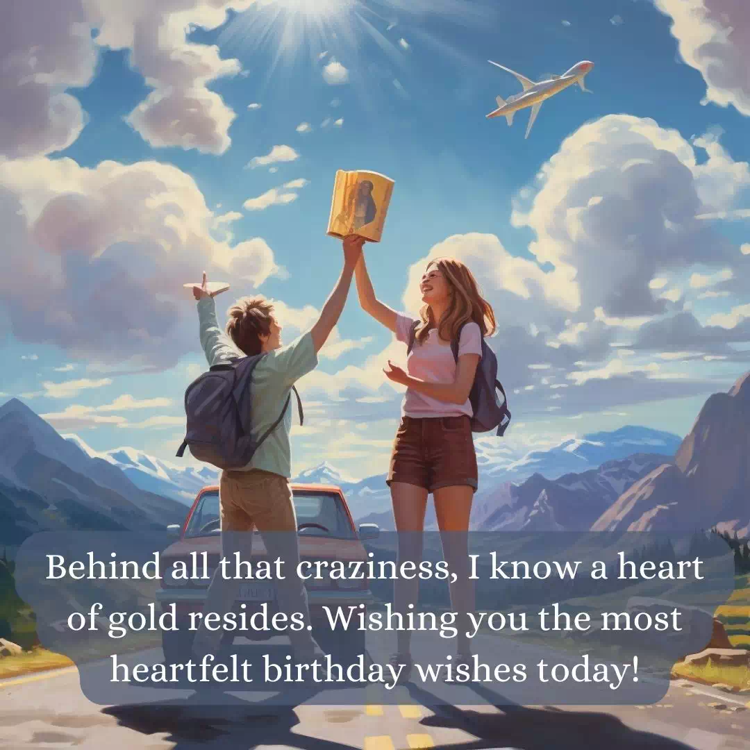 Birthday Wishes For Crazy Best Friend 14 Birthday Wishes For Crazy Best Friend 14