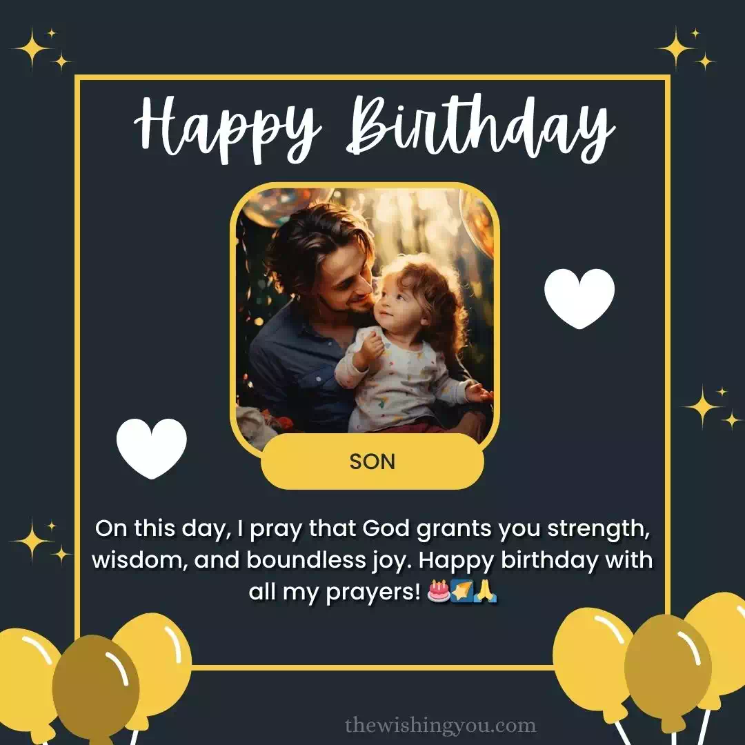 Birthday Wishes To My Son With Prayer 12 Birthday Wishes To My Son With Prayer 12