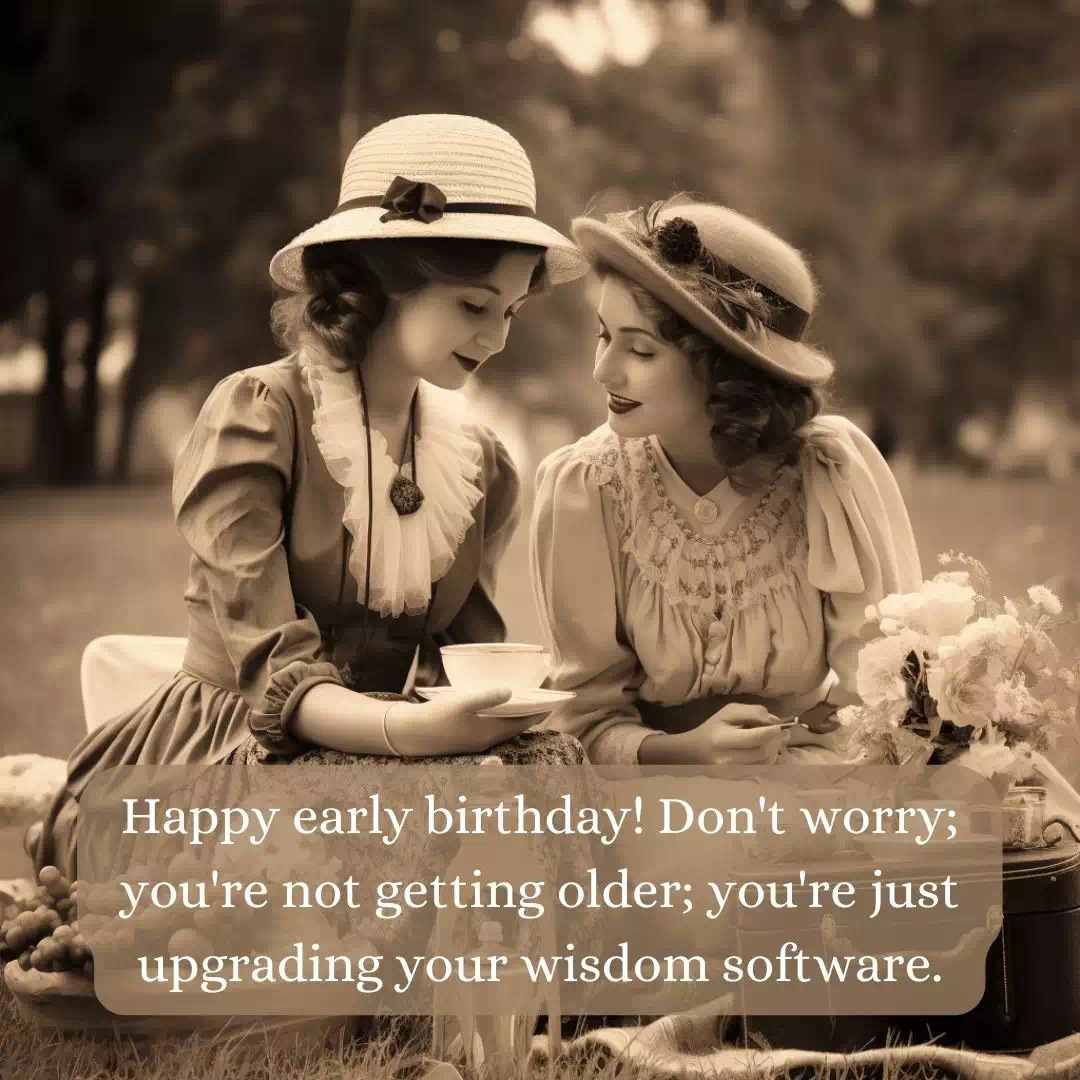 Funny Advance Birthday Wishes For Best Friend 12 Funny Advance Birthday Wishes For Best Friend 12