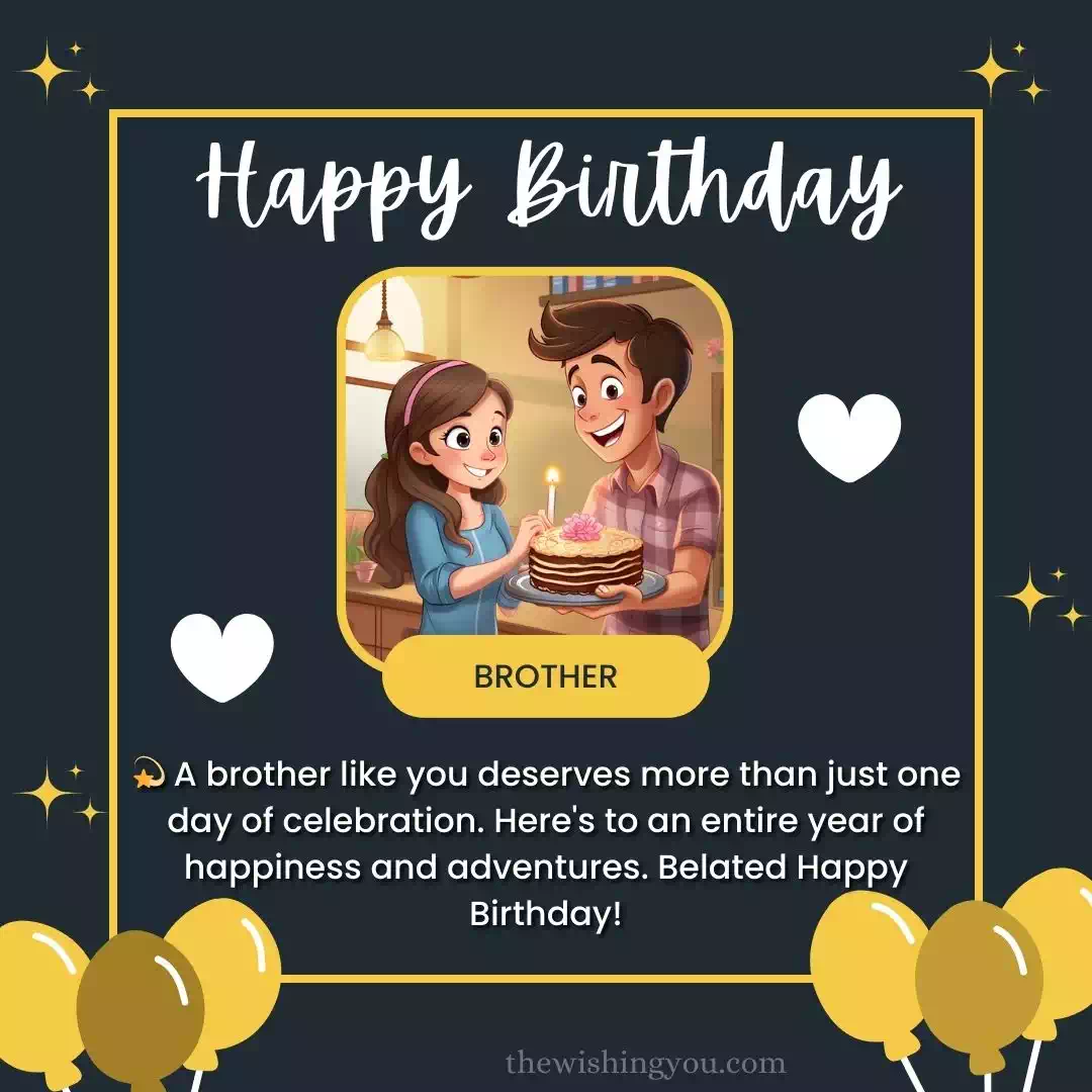 Late Birthday Wishes For Brother 12 Late Birthday Wishes For Brother 12